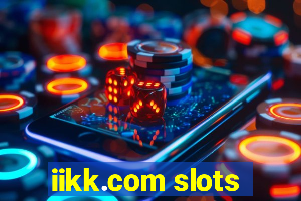 iikk.com slots